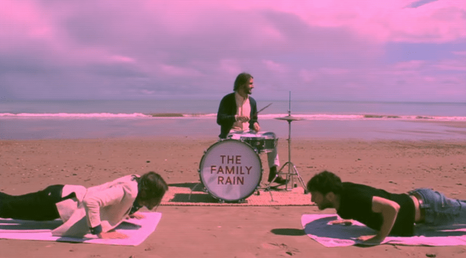 The Family Rain – What You’re Afraid Of